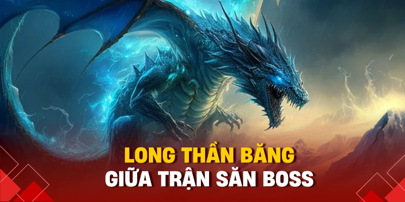 Bắn Cá Long Thần Là Gì? Hướng Dẫn Săn Boss Rồng Lửa 2025 2 Long thần băng giữa trận săn boss