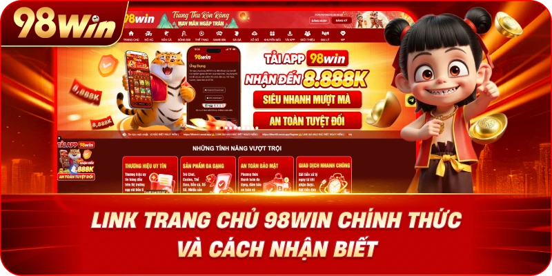 98WIN 19 link-trang-chu-98win-chinh-thuc-va-cach-nhan-biet